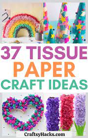 37 stash busting tissue paper crafts