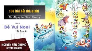 Tuyển Tập 100 Bài Hát Thiếu Nhi - NS Nguyễn Văn Chung (Phần 1) - YouTube
