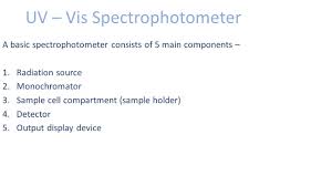 Value, prior to fix the screws tightly. Ultraviolet Visible Spectrophotometer What Is Uv Vis Spectroscopy Ultraviolet Visible Spectroscopy Is A Measure Of The Absorbance Of Radiation Ppt Download