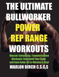 The Ultimate Bullworker Power Rep Range Workouts Muscle