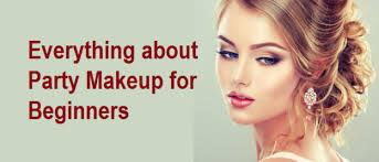 everything about party makeup for beginners