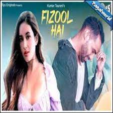 fizool hai song pagalworld