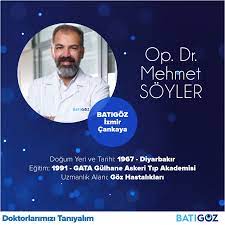 Batıgöz - Her hafta bir doktorumuzu yakından tanıyoruz! BATIGÖZ İzmir  Çankaya doktorlarımızdan Op. Dr. Mehmet SÖYLER, 1967 yılında Diyarbakır'da  doğdu. GATA Gülhane Askeri Tıp Akademisi'nden mezun olan Op. Dr. Mehmet  SÖYLER, aynı
