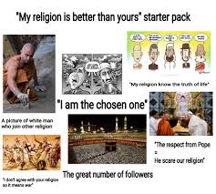 She gets paid $25 a week. My Religion Is Better Than Yours Starter Pack Starterpacks