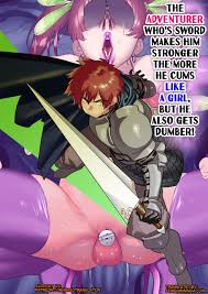 The Adventurer Who's Sword Makes Him Stronger The More He Cums Like A Girl,  But He Also Gets Dumber! 