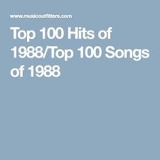 Top 100 Hits Of 1988 Top 100 Songs Of 1988 Pal Gifts Top
