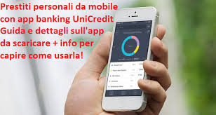 • effettuare operazioni che fino a qualche anno fa potevano essere richieste solo allo sportello; Prestiti Personali Da Mobile Con App Banking Unicredit
