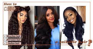 brazilian hair vs peruvian hair vs