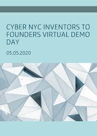 Cyber NYC Inventors to Founders Virtual Demo Day