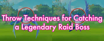 Throw Techniques For Catching A Legendary Raid Boss