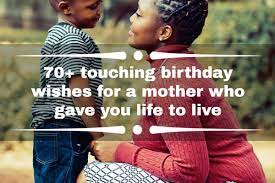 touching birthday wishes for a mother