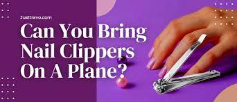 can you bring nail clippers on a plane