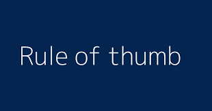 Phrase rule of thumb attested by 1680s (the thumb as a rough measure of an inch is attested from c. Rule Of Thumb Definitions Meanings That Nobody Will Tell You