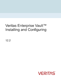 Veritas Enterprise Vault Installing And Configuring