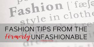 Fashion Tips from The Formerly Unfashionable - Bridgette Raes Style Group
