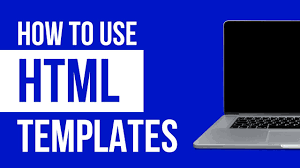 how to use html templates you