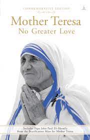 We did not find results for: Mother Teresa No Greater Love Mother Teresa 9789382742890 Amazon Com Books