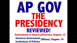 ap gov review chapter 12 the presidency