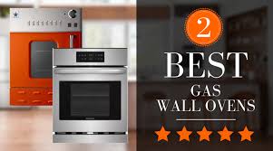 best gas oven our top gas ovens of 2021