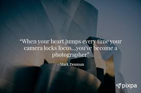 These quotes can make you smile with their witty expression of an idea. Best 100 Famous Photography Quotes For Your Inspiration