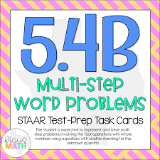 5 4b Multi Step Word Problems Staar
