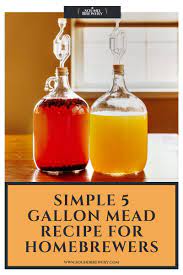 simple 5 gallon mead recipe for homebrewers