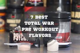 7 best total war pre workout flavors in