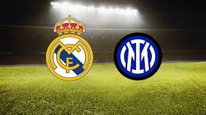 Real Madrid - Inter Milan: at what time and on which channel to watch the  match live? - The Limited Times