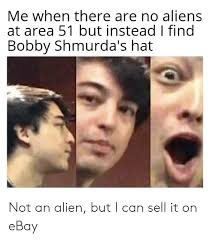Chad marshall alex crandon rashid deissant bobby shmurda's gs9 tmz reports that ackquille pollard aka bobby shmurda pled guilty to conspiracy charges on friday september 9 2016. Me When There Are No Aliens At Area 51 But Instead I Find Bobby Shmurda S Hat Not An Alien But I Can Sell It On Ebay Ebay Meme On Me Me