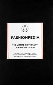 Fashionpedia The Visual Dictionary Of Fashion Design Beauty Fashion Health Wellness Books Virgin Megastore