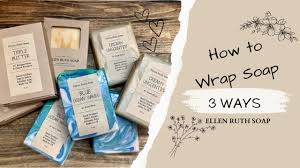 how to wrap soap 3 diffe ways