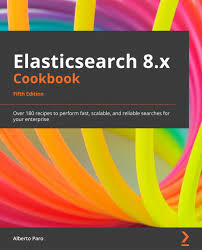 elasticsearch 8 x cookbook fifth