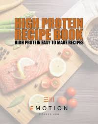 high protein recipe book e motion