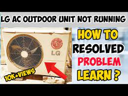 lg ac outdoor unit not running problem