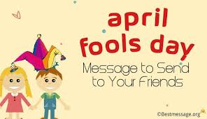 Do it with a brilliantly executed april fool's prank! April Fools Day Text Message Pranks To Send To Your Friends April Fools Text Pranks April Fools Text Pranks
