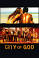 Image of What is the movie City of God about?