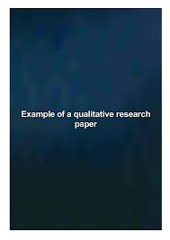 Every research project starts with a question. Example Of A Qualitative Research Paper By Martinez Diann Issuu