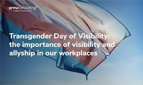 Transgender Day of Visibility: the ...