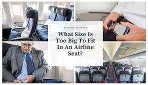 too big to fit in an airline seat