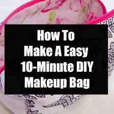 how to make a easy 10 minute diy makeup bag