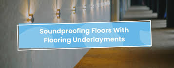 guide to soundproofing floors with