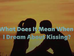 i dream about kissing exemplore