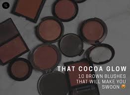that cocoa glow 10 brown blushes that
