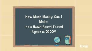 home based travel agent expect income