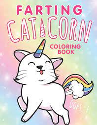 Select from 31053 printable crafts of cartoons nature animals bible and many more. Farting Caticorn Coloring Book A Funny Coloring Pages Of Farting Caticorns For Kids Farting Cat Unicorn Coloring Book For Toddlers Girls Boys Press Cc Farts 9798552664993 Amazon Com Books