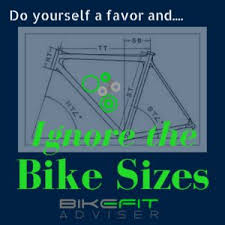 Get The Right Size Bike Ignore The Sizing Names