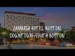 cambria hotel boston downtown south