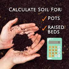 soil calculator for pots raised beds