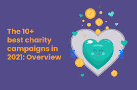 the 10 best charity caigns in 2021