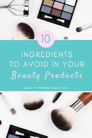 10 ings to avoid in beauty s